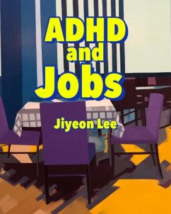 ADHD and Jobs (eBook, ePUB) - Lee, Jiyeon