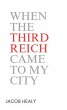 When The Third Reich Came To My City... - Bild 1