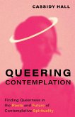 Queering Contemplation (eBook, ePUB)