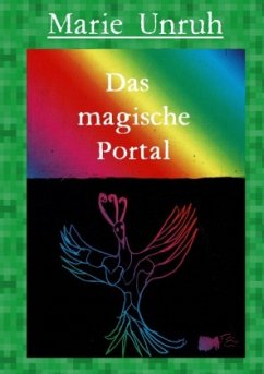 Das magische Portal - Unruh, Marie