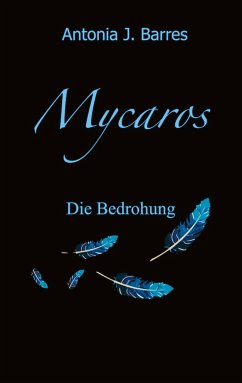 Mycaros - Eine Welt der Vögel und Abenteuer - Barres, Antonia J.