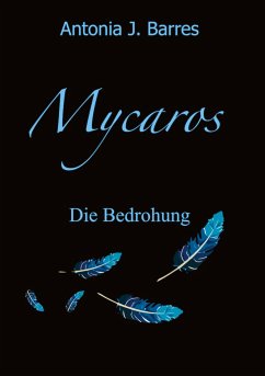Mycaros - Eine Welt der Vögel und Abenteuer - Barres, Antonia J.
