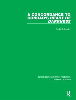 A Concordance to Conrad's Heart of Darkness (eBook, ePUB) - Bender, Todd K.