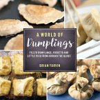 A World of Dumplings: Filled Dumplings, Pockets, and Little Pies from Around the Globe (Revised and Updated) (eBook, ePUB)