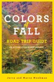 Colors of Fall Road Trip Guide: 25 Autumn Tours in New England (Second Edition) (eBook, ePUB)