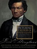 Picturing Frederick Douglass: An Illustrated Biography of the Nineteenth Century's Most Photographed American (eBook, ePUB)
