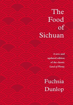The Food of Sichuan (eBook, ePUB) - Dunlop, Fuchsia