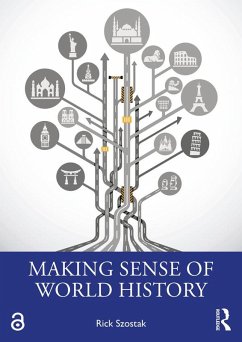 Making Sense of World History (eBook, ePUB) - Szostak, Rick