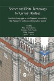 Science and Digital Technology for Cultural Heritage - Interdisciplinary Approach to Diagnosis, Vulnerability, Risk Assessment and Graphic Information Models (eBook, ePUB)
