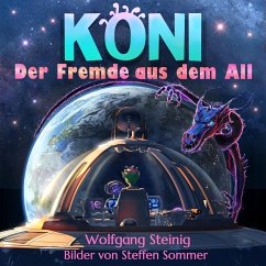 KONI - der Fremde aus dem All - Steinig, Wolfgang