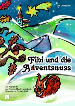 Fibi und die Adventsnuss - Leonhard, Ida