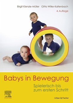 Babys in Bewegung (eBook, ePUB) - Kienzle-Müller, Birgit; Wilke-Kaltenbach, Gitta