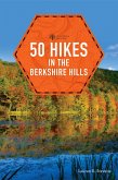 50 Hikes in the Berkshire Hills (Explorer's 50 Hikes) (eBook, ePUB)