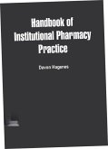 Handbook of Institutional Pharmacy Practice (eBook, ePUB) Handbook of Institutional Pharmacy Practice (eBook, ePUB)