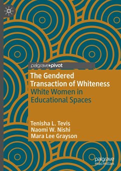 The Gendered Transaction of Whiteness - Tevis, Tenisha L.;Nishi, Naomi W.;Grayson, Mara Lee