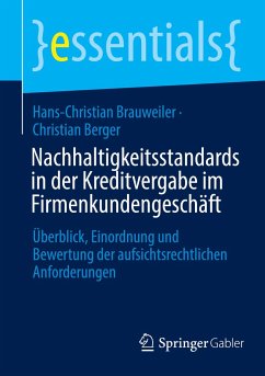 Nachhaltigkeitsstandards in der Kreditvergabe im Firmenkundengeschäft - Brauweiler, Hans-Christian;Berger, Christian