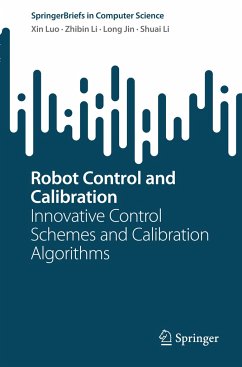 Robot Control and Calibration - Luo, Xin;Li, Zhibin;Jin, Long