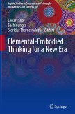 Elemental-Embodied Thinking for a New Era