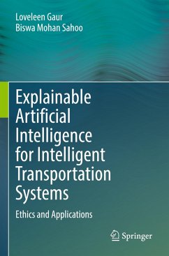 Explainable Artificial Intelligence for Intelligent Transportation Systems - Gaur, Loveleen;Sahoo, Biswa Mohan