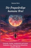 Die fragwürdige humane Brut Die fragwürdige humane Brut