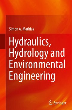 Hydraulics, Hydrology and Environmental Engineering - Mathias, Simon A.
