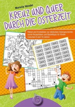 Kreuz und quer durch die Osterzeit - Wendel, Mariella