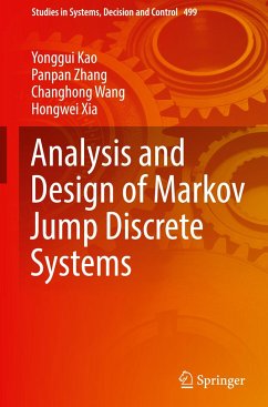 Analysis and Design of Markov Jump Discrete Systems - Kao, Yonggui;Zhang, Panpan;Wang, Changhong