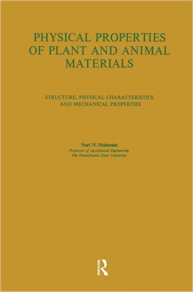 Physical Properties of Plant and Animal Materials: v. 1: Physical Characteristics and Mechanical Properties (eBook, ePUB)