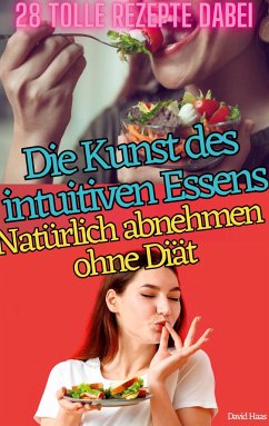 DIE KUNST DES INTUITIVEN ESSENS - Haas, David