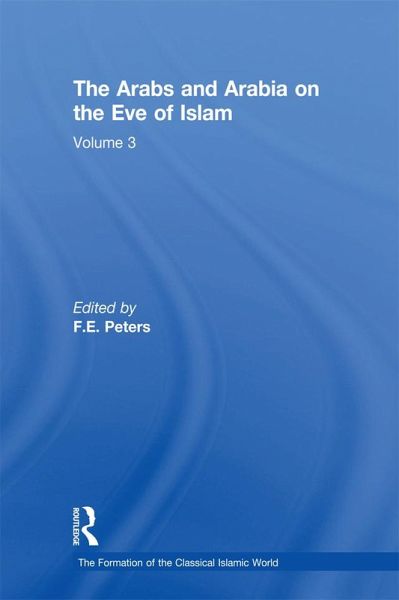 The Arabs and Arabia on the Eve of Islam (eBook, ePUB)