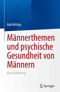Männerthemen und psychische Gesundheit von Männern - Whitley, Rob