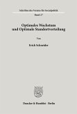 Optimales Wachstum und Optimale Standortverteilung.