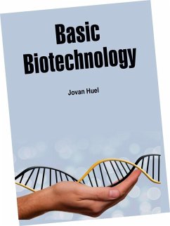 Basic Biotechnology (eBook, ePUB) - Huel, Jovan