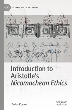 Introduction to Aristotle's Nicomachean Ethics - Kontos, Pavlos