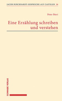 Eine Erzählung schreiben und verstehen - Bieri, Peter