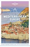 Lonely Planet Cruise Ports Mediterranean Europe (eBook, ePUB)
