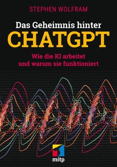 Das Geheimnis hinter ChatGPT - Wolfram, Stephen