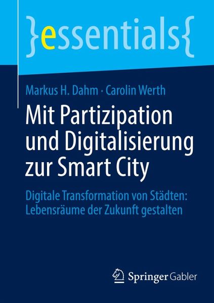 Mit Partizipation und Digitalisierung zur Smart City Mit Partizipation und Digitalisierung zur Smart City