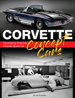 Corvette Concept Cars: Developing America's Favorite Sports Car (eBook, ePUB) - Kolecki, Scott