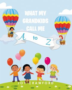 What My Grandkids Call Me A to Z (eBook, ePUB) - Crawford, Joy