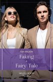 Faking A Fairy Tale (eBook, ePUB)