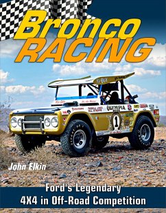 Bronco Racing: Ford's Legendary 4X4 in Off-Road Competition (eBook, ePUB) - Elkin, John