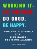 Working It: Get Unstuck. Do Good. Be Happy. (eBook, ePUB)