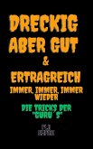 Dreckig, aber gut & ertragreich (eBook, ePUB) Dreckig, aber gut & ertragreich (eBook, ePUB)