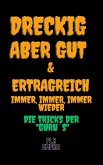 Dreckig, aber gut & ertragreich (eBook, ePUB)