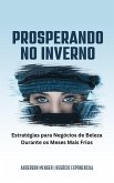 Prosperando no Inverno: Estratégias para Negócios de Beleza Durante os Meses Mais Frios (eBook, ePUB)