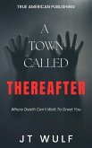 A Town Called Thereafter (eBook, ePUB)