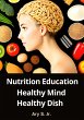 Nutrition Education: Healthy Mind,... - Bild 1