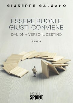 Essere buoni e giusti conviene (eBook, ePUB) - Galgano, Giuseppe