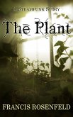 The Plant - A Steampunk Story (eBook, ePUB)